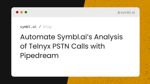 Create powerful automations on your Telnyx calls with Symbl.ai and Pipedream