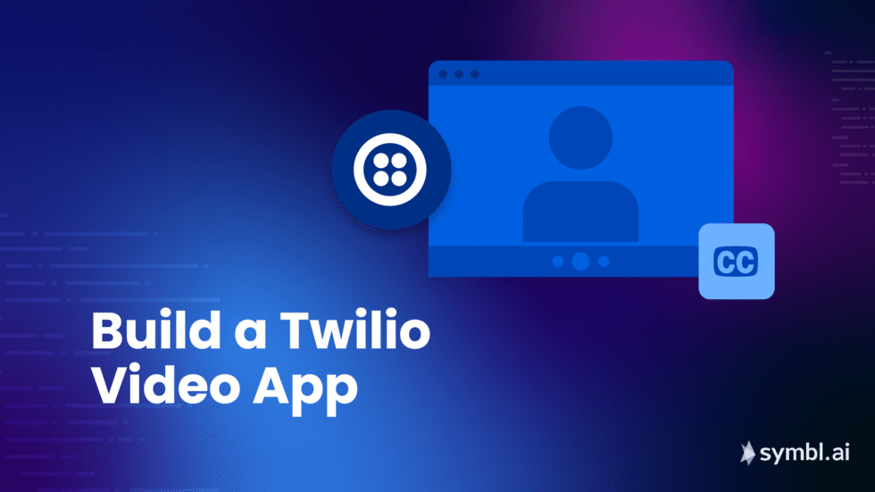 How-to Build Twilio Video React App With Closed Captioning, Transcription