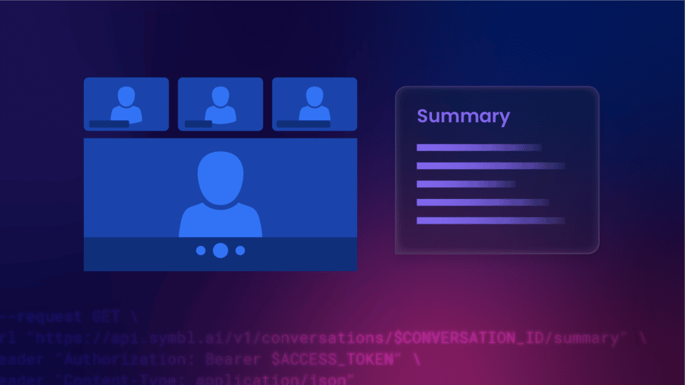 How Symbl.ai's Summary API Simplifies Conversation Summarization | Symbl.ai
